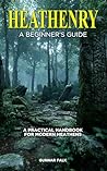 Heathenry: A Begi...