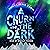 A Churn in the Dark: An Into the Churn Novella