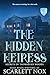 The Hidden Heiress (Secrets...