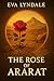 The Rose of Ararat by Eva Lyndale