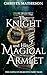The Knight and His Magical ...