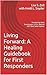 Living Forward: A Healing G...