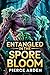 Entangled In The Spore Bloom by Pierce Arden