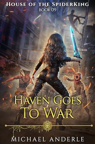 Haven Goes to War (House of the SpiderKing Book 9)