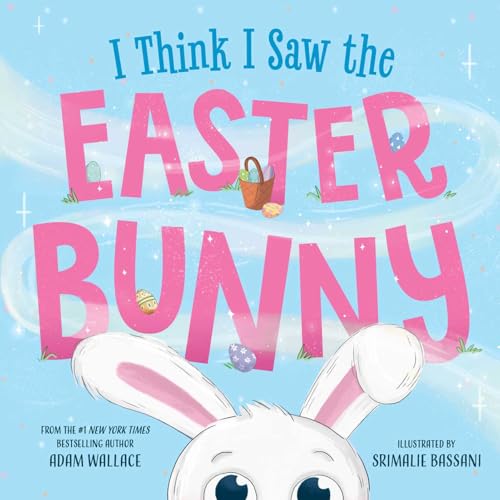 I Think I Saw the Easter Bunny (Hardcover)