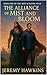 The Alliance of Mist and Bloom by Jeremy Hawkins