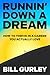 Runnin' Down a Dream by Bill Gurley Runnin' Down a Dream by Bill Gurley