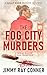 The Fog City Murders: A Ser...