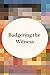 Badgering the Witness