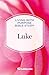 Luke (Living with Purpose Bible Study, 11)