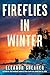 Fireflies in Winter by Eleanor Shearer
