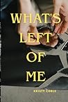What's left of me What's left of me