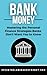 Bank Money: Mastering the P...