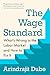The Wage Standard: What's Wrong in the Labor Market and How to Fix It