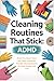 Cleaning Routines That Stic...