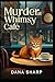 Murder at Whimsy Cafe: Detective Whisker's Cozy Mystery