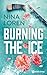 BURNING THE ICE