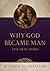 Why God Became Man