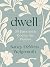 Dwell: 30 Days with God in the Psalms: A Devotional