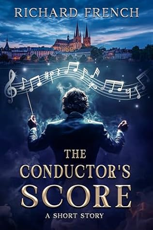 The Conductor's Score by Richard French The Conductor's Score by Richard French