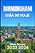 BIRMINGHAM GUÍA DE VIAJE 20...