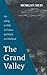 The Grand Valley: On Going ...