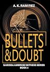 Bullets & Doubt