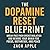 The Dopamine Reset Blueprin...