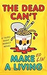 The Dead Can't Make a Living by Ed Lin