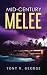 Mid-Century Melee