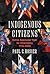 Indigenous Citizens: Native Americans' Fight for Sovereignty, 1776-2025