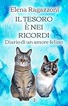 Il tesoro è nei ricordi: Diario di un amore felino (Italian Edition)