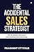 The Accidental Sales Strate...