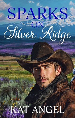 Sparks On Silver Ridge (Prequel Novella): A Best Friend's Brother Sweet Romance (The Silver Ridge Series)