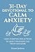31-Day Devotional to Calm A...