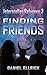 Finding Friends by Daniel Ellrick