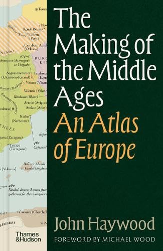 The Making of the Middle Ages: An Atlas of Europe (Hardcover)