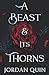 A Beast and Its Thorns: A M...