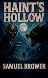 Haint's Hollow: T...