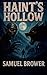 Haint's Hollow by Samuel Brower