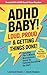 ADHD Baby!: Loud, Proud & G...