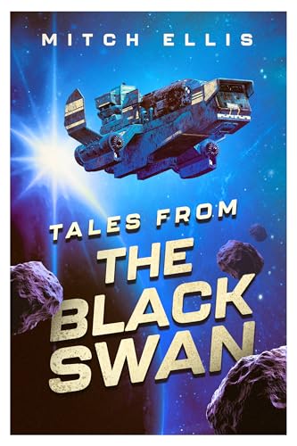 Tales from the Black Swan (Kindle Edition)