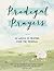 Prodigal Prayers: 52 Weeks ...