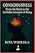 Consciousness: From the Bra...