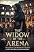 The Widow of the Arena