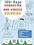 100+ Character and Vehicle Coloring Book by J a White