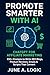 Promote Smarter with AI: Ch...