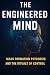 The Engineered Mind:: Mass ...