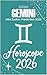 Gemini Horoscope 2026: Mini...