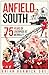 Anfield South: 75 Years of ...